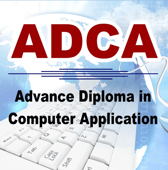 ADCA (Advance Diploma in Computer Application)